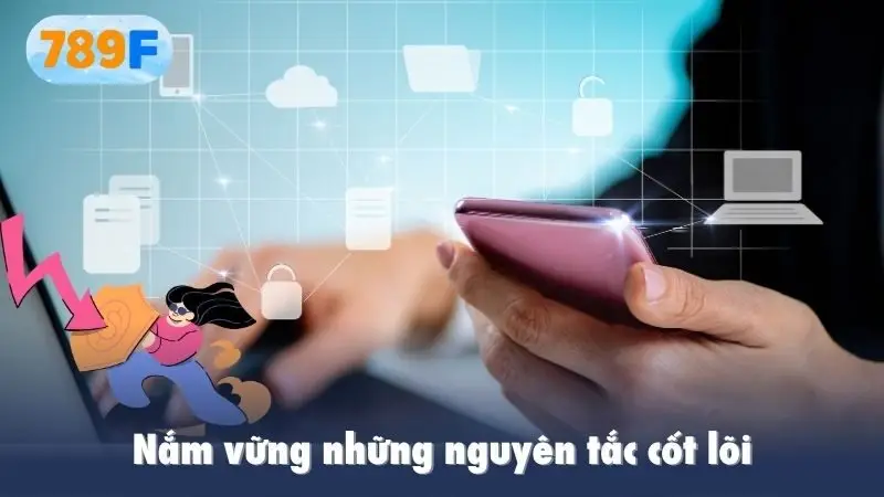 Nắm vững những nguyên tắc cốt lõi để bảo vệ tài sản của mình